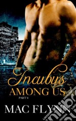 Incubus Among Us #4: Demon Paranormal Romance. E-book. Formato EPUB