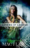 Elven Desires: Lovers of Legend, Book 3. E-book. Formato Mobipocket ebook di Mac Flynn