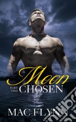 Moon Chosen #2 (Werewolf Shifter Romance). E-book. Formato Mobipocket ebook