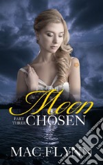 Moon Chosen #3 (Werewolf Shifter Romance). E-book. Formato EPUB