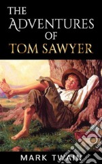 The Adventures of Tom Sawyer. E-book. Formato EPUB ebook