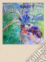 Victor Musatov: Selected Paintings. E-book. Formato EPUB