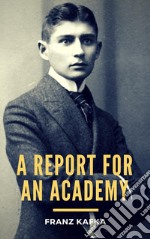 A Report for an Academy. E-book. Formato EPUB ebook