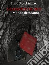 Gladiatori di Dio!: Il Mondo di Adamo. E-book. Formato Mobipocket ebook di Enzo Pucciarmati