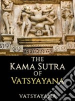 The Kama Sutra of Vatsyayana. E-book. Formato EPUB ebook