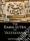 The Kama Sutra of Vatsyayana. E-book. Formato EPUB ebook