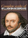 The Complete Works of William Shakespeare. E-book. Formato EPUB ebook