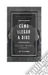 Como llegar a DiosAunque te sientas lejos. E-book. Formato PDF ebook