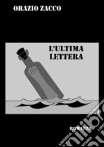 L&apos;ultima lettera. E-book. Formato PDF ebook