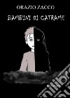 Bambini di catrame. E-book. Formato PDF ebook