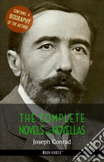 Joseph Conrad: The Complete Novels and Novellas + A Biography of the Author. E-book. Formato Mobipocket ebook di Joseph Conrad