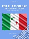 per il tricolore di giosuè carducci. E-book. Formato Mobipocket ebook