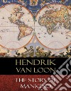 The Story of Mankind: Illustrated. E-book. Formato EPUB ebook di Hendrik Van Loon