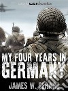 My Four Years in Germany. E-book. Formato EPUB ebook