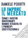 Lo impone il mercato. E-book. Formato EPUB ebook