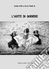 L'arte di godere. E-book. Formato EPUB ebook di Julien Offray de La Mettrie