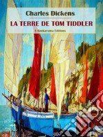 La Terre de Tom Tiddler. E-book. Formato EPUB ebook