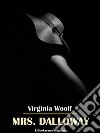 Mrs. Dalloway. E-book. Formato EPUB ebook di Virginia Woolf