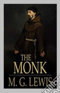 The Monk. E-book. Formato EPUB ebook di M. G. Lewis