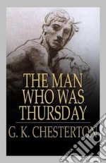 The Man Who Was Thursday. E-book. Formato EPUB ebook