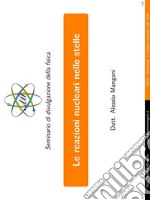 Le reazioni nucleari nelle stelleSeminario di divulgazione della fisica. E-book. Formato EPUB
