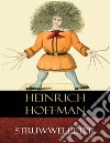 Struwwelpeter: Illustrated. E-book. Formato Mobipocket ebook