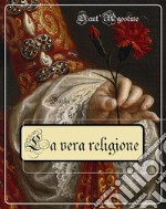 La vera religione. E-book. Formato EPUB ebook