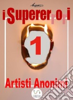 I Supererrori - Primo episodio: Artisti Anonimi. E-book. Formato EPUB ebook