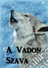 A Vadon Hívása: Call of the Wild, Hungarian edition. E-book. Formato EPUB ebook