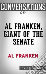 Al Franken, Giant of the Senate: by Al Franken - Conversation Starters. E-book. Formato EPUB ebook