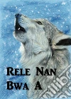 Apèl La Nan Bwa A: Call of the Wild, Haitian edition. E-book. Formato EPUB ebook