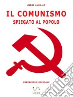 il comunismo spiegato al popolo. E-book. Formato EPUB ebook