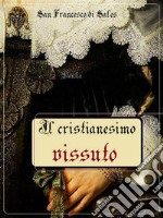 Il cristianesimo vissuto. E-book. Formato EPUB ebook