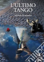 L'ultimo tango. E-book. Formato EPUB ebook