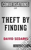 Conversations on Theft by Finding: by David Sedaris - Conversation Starters. E-book. Formato EPUB ebook