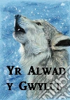 Yr Alwad y Gwyllt: Call of the Wild, Welsh edition. E-book. Formato EPUB ebook