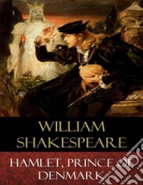 Hamlet, Prince of Denmark: Explanatory Notes. E-book. Formato EPUB ebook di William Shakespeare