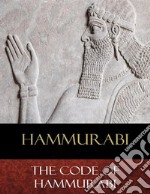 The Code of Hammurabi. E-book. Formato Mobipocket ebook