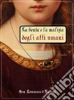 La bontà e la malizia degli atti umani. E-book. Formato EPUB ebook