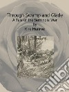 Through Swamp and Glade:  A Tale of the Seminole War. E-book. Formato Mobipocket ebook di Kirk Munroe
