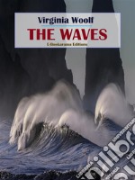 The Waves. E-book. Formato EPUB ebook