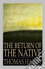 The Return of the Native. E-book. Formato EPUB ebook