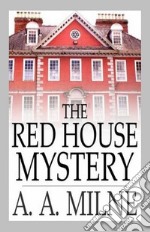 The Red House Mystery. E-book. Formato EPUB ebook