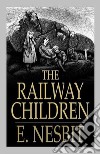 The Railway Children. E-book. Formato EPUB ebook di E. Nesbit