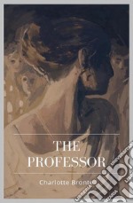 The Professor. E-book. Formato EPUB ebook