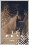 The Professor. E-book. Formato EPUB ebook