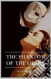 The Phantom of the Opera. E-book. Formato EPUB ebook