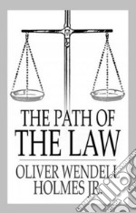 The Path of the Law. E-book. Formato EPUB ebook