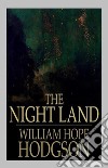 The Night Land. E-book. Formato Mobipocket ebook