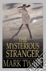 The Mysterious Stranger. E-book. Formato EPUB ebook